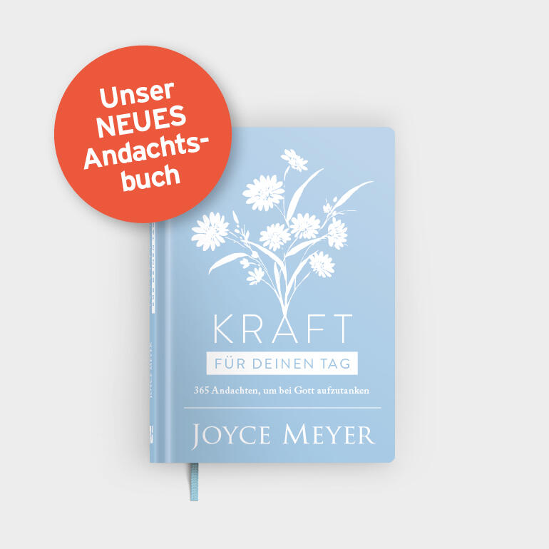 Kraft für deinen Tag – das neue Andachtsbuch von Joyce Meyer